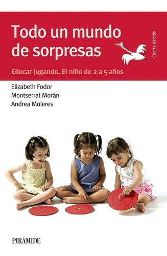 Todo Un Mundo De Sorpresas, De Fodor, Elizabeth. Editorial Ediciones Pirámide, Tapa Blanda En Español