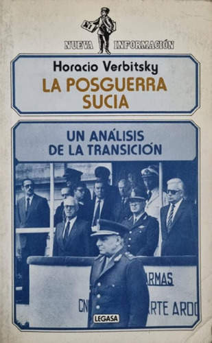 Libro - La Posguerra Sucia Horacio Verbitsky