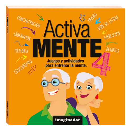 Activa Mente 4: Libro De Actividades Para Adultos Mayores de Britannica Books Editorial Imaginador