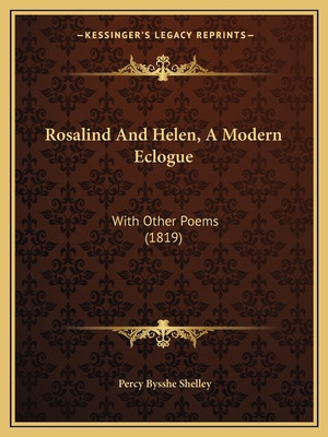 Libro Rosalind And Helen, A Modern Eclogue: With Other Po...