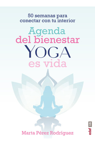 Libro Agenda Del Bienestar Yoga Es Vida - Perez Rodriguez...