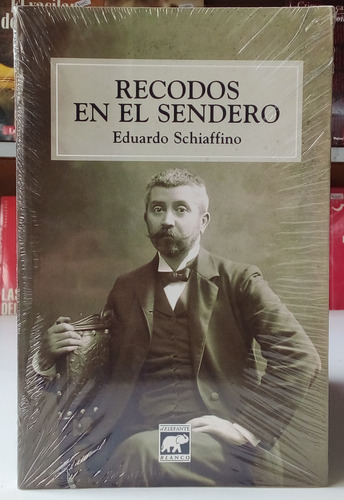 Recodos En El Sendero - Eduardo Schiaffino 