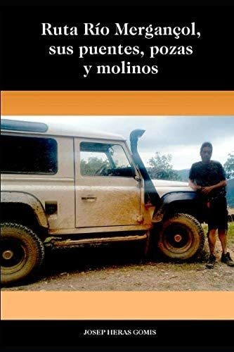 Libro: Ruta Río Mergançol, Sus Puentes, Pozas Y Molinos: Rut