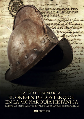 Libro El Origen De Los Tercios En La Monarquía Hispánica