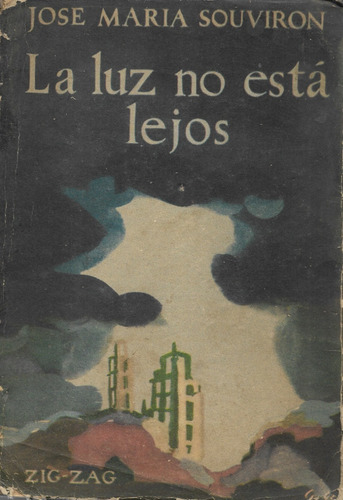 La Luz No Está Lejos / José María Souviron