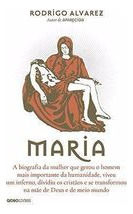 Livro Maria- A Biografia Da Mulher Que Gerou O Homem Mais Importante - Rodrigo Alvaresz [2015]