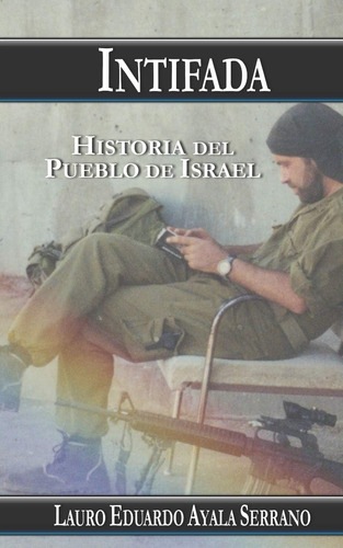 Libro: Intifada: Historia Del Pueblo De Israel (spanish Edit