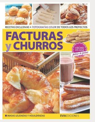 Libro Facturas Y Churros : Hecho En Casa, Paso A Paso - H...