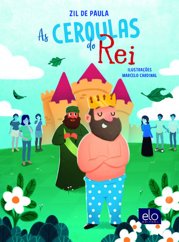 As Ceroulas Do Rei, De Paula, Zil De., Vol. 1. Editorial Elo Editora, Capa Mole Em Português