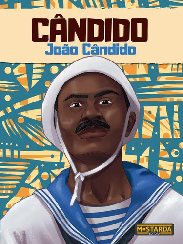 Cândido - João Cândido, De Braz, Júlio Emílio. Editorial Mostarda Editora, Capa Mole Em Português