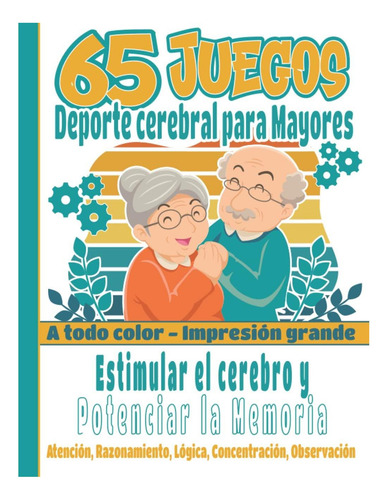 Libro: 65 Juegos Deporte Cerebral Para Mayores: Estimular El