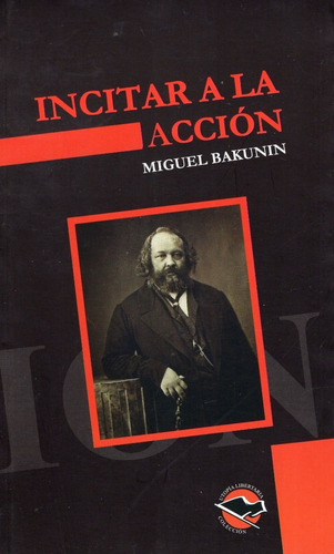 Libro: Incitar A La Accion / Miguel Bakunin - Terramar -