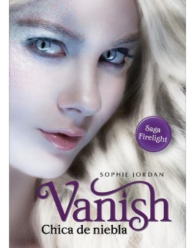 Libro - Vanish: Chica De Niebla (firelight 2) - Jordan, Sop