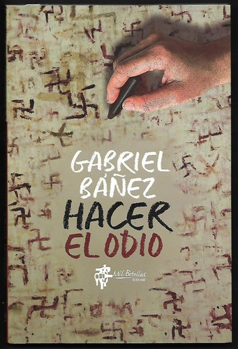 Hacer El Odio - Gabriel Báñez