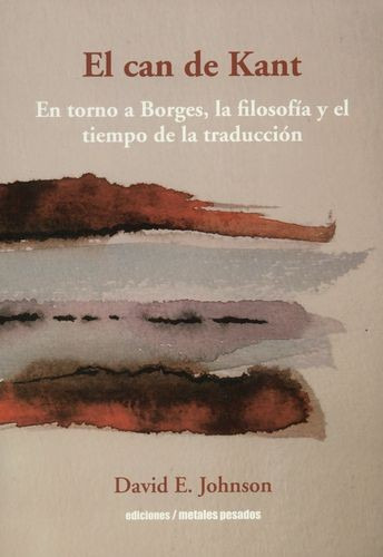 Libro Can De Kant. En Torno A Borges, La Filosofía Y El Tie