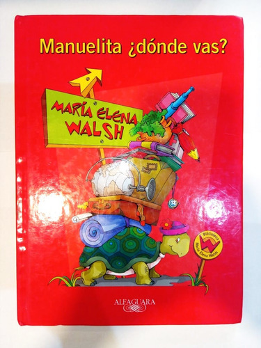 Manuelita ¿donde Vas? - Maria Elena Walsh - Alfaguara