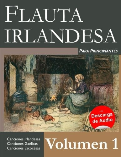 Libro : Flauta Irlandesa Para Principiantes - Volumen 1