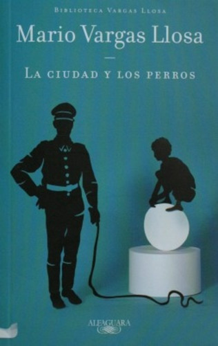 La Ciudad Y Los Perros / Vargas Llosa / Envio