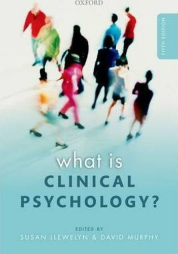 What Is Clinical Psychology? / Susan Llewelyn