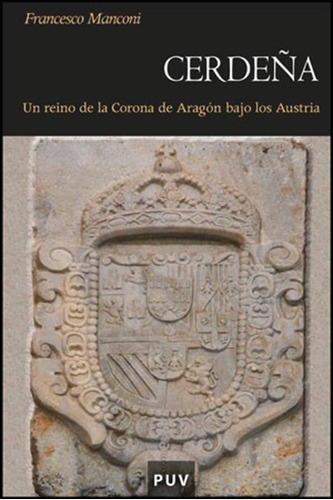 Cerdeña, De Francesco Manconi Y María José Barranquero Cortés. Editorial Publicacions De La Universitat De València, Tapa Blanda, Edición 1 En Español, 2010