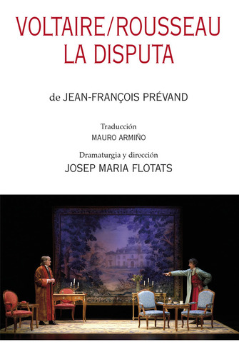 Voltaire/rousseau. La Disputa - Prevand, Jean-françois