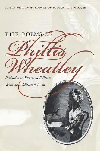 The Poems Of Phillis Wheatley, De Phyllis Wheatley. Editorial University North Carolina Press, Tapa Blanda En Inglés