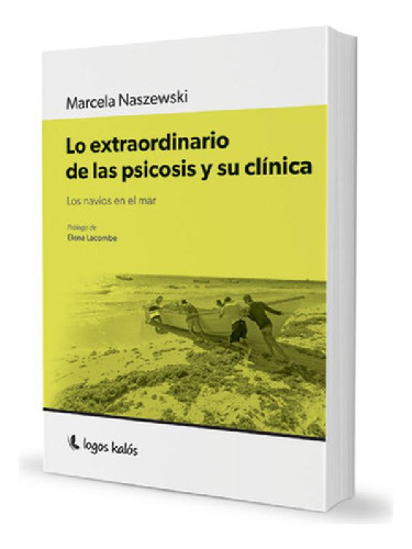 Libro - Lo Extraordinario De La Psicosis Y Su Clínica: Los 