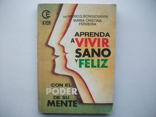 Aprenda A Vivir Sano Y Feliz - Bongiovanni / Ferreira - Kier