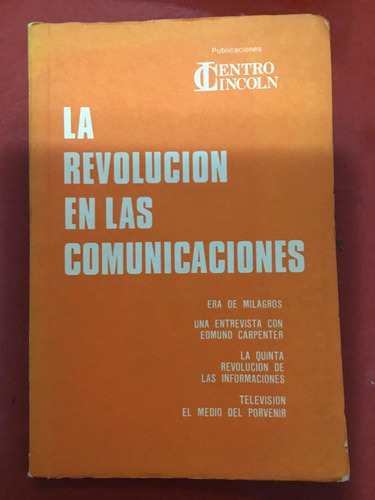 La Revolución En Las Comunicaciones. Edmund Carpenter