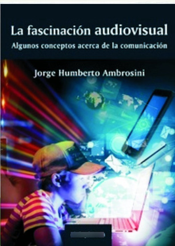 Libro La Fascinacion Audiovisual