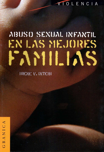 Abuso Sexual Infantil En Las Mejores Familias - Intebi, Iren