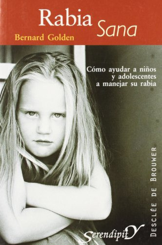 Libro Rabia Sana Cómo Ayudar A Niños Y Adolescentes A Maneja