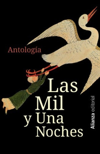 Las mil y una noches, de ANONIMO, AUTOR. Serie N/a, vol. Volumen Unico. Editorial ALIANZA ESPAÑOLA, tapa blanda, edición 2 en español, 2015