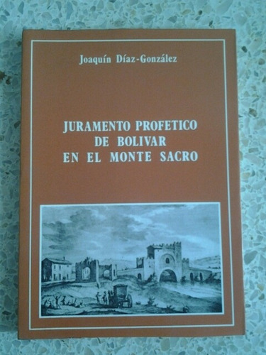 Juramento Profético De Bolívar En El Monte Sacro / Joaquín D