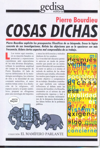 Cosas dichas, de Bordieu, Pierre. Serie Mamífero Parlante Editorial Gedisa en español, 2007