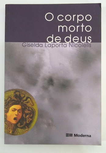 Livro O Corpo Morto De Deus Giselda Laporta Nicolelis