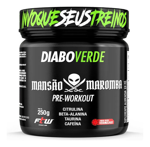 Diabo Verde Pré Treino Pote 250g - Mansão Maromba - Ftw