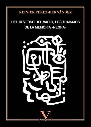 Libro Del Reverso Del Vacio Los Trabajos De La Memoria Â«...