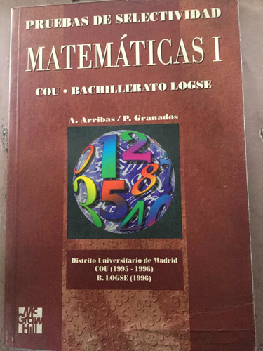 Pruebas De Selectividad Matemáticas 1  Arribas  Granados