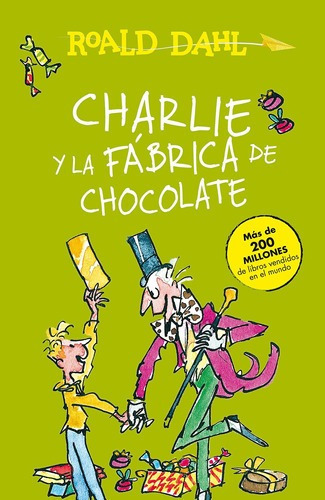 Libro: Charlie Y La Fabrica De Chocolate - Roald Dahl, de Roald Dahl. Editorial ALFAGUARA INFANTIL en español