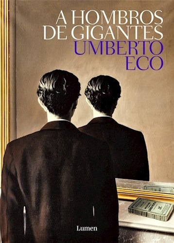 A Hombros De Gigantes - Eco Umberto (libro) - Nuevo