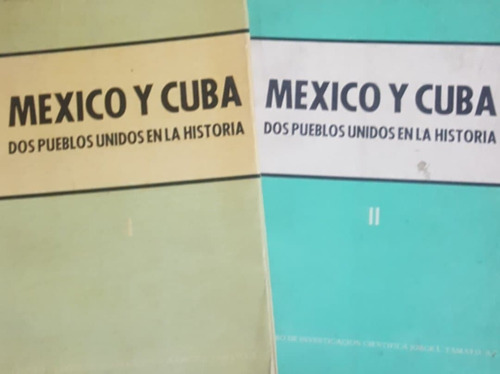 Libro Mexico Y Cuba Dos Pueblos Unidos En La Historia