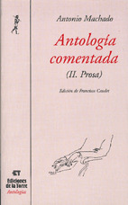 Libro Antología Comentada De Antonio Machado. Tomo Ii, Pros