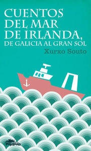 Libro Cuentos Del Mar De Irlanda, De Galicia Al Gran Sol