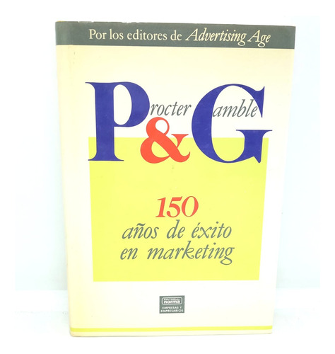 Procter & Gamble 150 Años De Éxito En Marketing