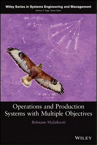 Operations And Production Systems With Multiple Objectives, De Behnam Malakooti. Editorial John Wiley Sons Ltd, Tapa Dura En Inglés