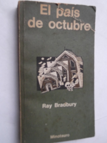 El Pais De Octubre Ray Bradbury Relatos Minotauro 