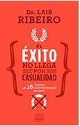 Exito No Llega Por Casualidad, El (vintage) - Lair Ribeiro