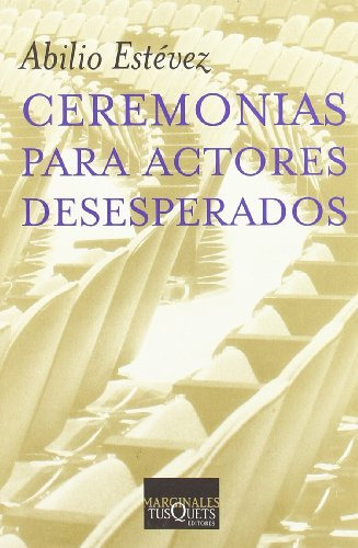 Ceremonias Para Actores Desesperados: 2 -marginales-