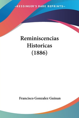 Libro Reminiscencias Historicas (1886) - Guinan, Francisc...